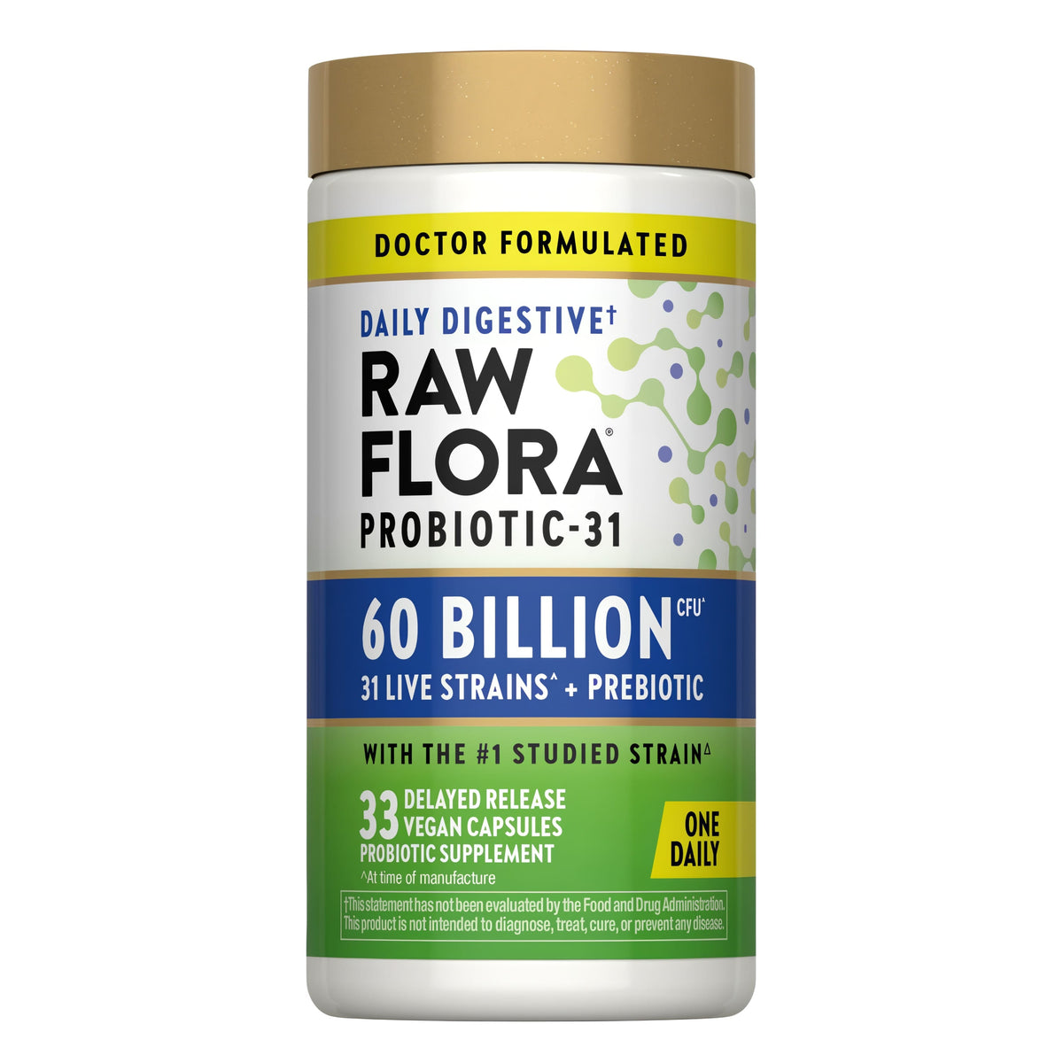 Doctor Formulated RAW FLORA PROBIOTIC-31, a daily supplement with 60 Billion CFU in 33 vegan capsules.