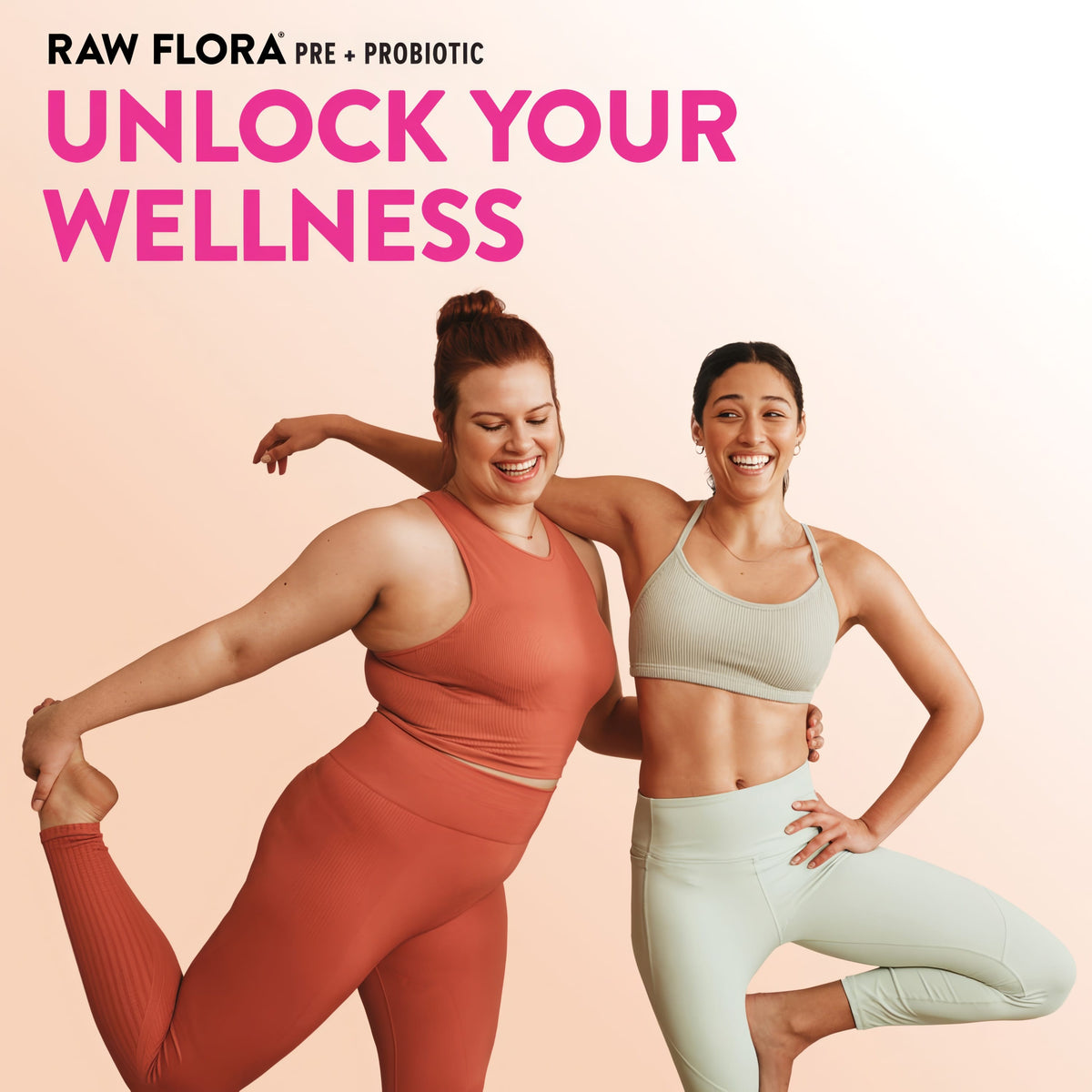 Two adult women in athletic wear smiling and stretching, promoting Raw Flora Pre + Probiotic.